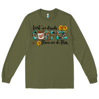 Army Green first we drink coffee then we do this Long Sleeve Tee - AdoDesignShop