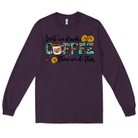 Plum first we drink coffee then we do this Long Sleeve Tee - AdoDesignShop