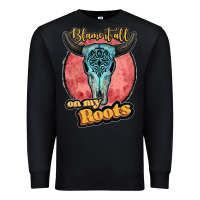 Black blame it all on my roots black Premium Sweatshirt - JahusDesignShop