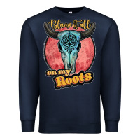 Navy blame it all on my roots black Premium Sweatshirt - JahusDesignShop