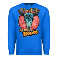 True Royal blame it all on my roots black Premium Sweatshirt - JahusDesignShop