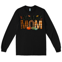 Black thankful mom Long Sleeve Tee - texasbilliewilder