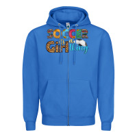 Soccer It's A Girl Thing Zipper Hoodie | Teevron