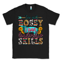 Black i'm not bossy i have leadership skills Classic Tee - Zillion Design Studio