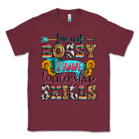 Burgundy i'm not bossy i have leadership skills Classic Tee - Zillion Design Studio