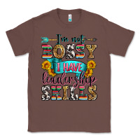 Chestnut i'm not bossy i have leadership skills Classic Tee - Zillion Design Studio
