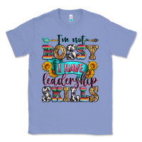 Colony Blue i'm not bossy i have leadership skills Classic Tee - Zillion Design Studio