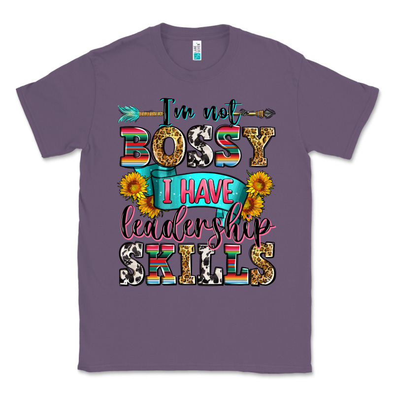 I'm Not Bossy I Have Leadership Skills Classic Tee by Zillion Design Studio | Teevron