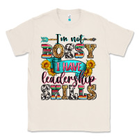 Natural i'm not bossy i have leadership skills Classic Tee - Zillion Design Studio