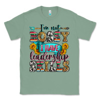 Sage i'm not bossy i have leadership skills Classic Tee - Zillion Design Studio