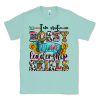 Seafoam i'm not bossy i have leadership skills Classic Tee - Zillion Design Studio