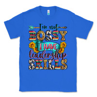 True Royal i'm not bossy i have leadership skills Classic Tee - Zillion Design Studio