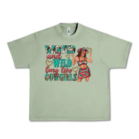 Oil Green wanted and wild long live cowgirls Urban Heavy Tee - texasbilliewilder