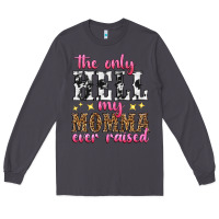 Smoke the only hell my momma ever raised Long Sleeve Tee - texasbilliewilder