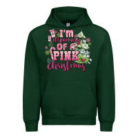 Forest Green im dreaming of a pink christmas Urban Hoodie - MaliasSmallBusiness