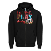 Black look pretty play dirty soccer Zipper Hoodie - HRA Design Shop