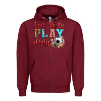 Burgundy look pretty play dirty soccer Zipper Hoodie - HRA Design Shop