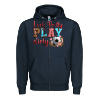 Navy look pretty play dirty soccer Zipper Hoodie - HRA Design Shop