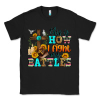 Black this is how i fight my battles Classic Tee - Zillion Design Studio