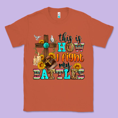 This Is How I Fight My Battles Classic Tee Designed By Zillion Design Studio