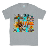 Heather Grey this is how i fight my battles Classic Tee - Zillion Design Studio