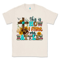 Natural this is how i fight my battles Classic Tee - Zillion Design Studio