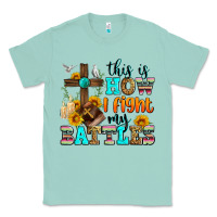 Seafoam this is how i fight my battles Classic Tee - Zillion Design Studio
