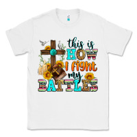 White this is how i fight my battles Classic Tee - Zillion Design Studio