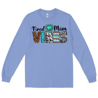Colony Blue tired mom vibes Long Sleeve Tee - texasbilliewilder