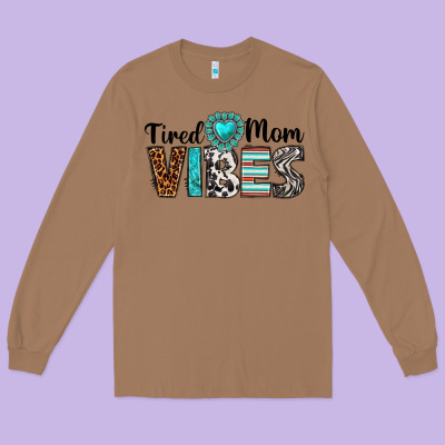 Tired Mom Vibes Long Sleeve Tee Designed By Texasbilliewilder
