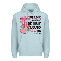 Blue Mist we love because he first loved us Premium Hoodie - MaliasSmallBusiness
