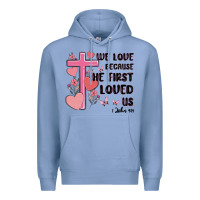 Colony Blue we love because he first loved us Premium Hoodie - MaliasSmallBusiness