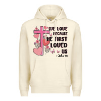Sandshell we love because he first loved us Premium Hoodie - MaliasSmallBusiness