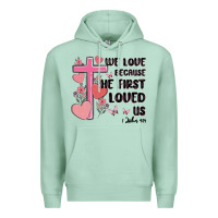 Seafoam we love because he first loved us Premium Hoodie - MaliasSmallBusiness