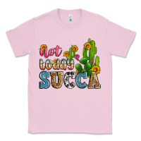 Bubblegum Pink not today succa Classic Tee - Zillion Design Studio
