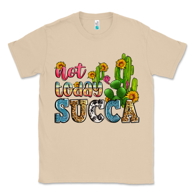 Not Today Succa Classic Tee by Zillion Design Studio | Teevron