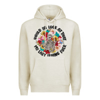 Would Ya Look At That My Last Flying Fuck Premium Hoodie | Teevron