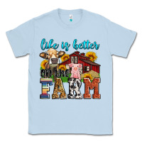Dusty Blue life is better on the farm Classic Tee - Zillion Design Studio