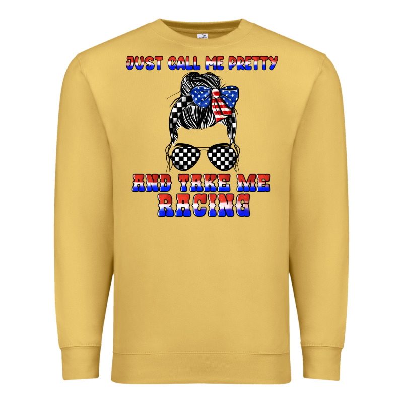 Just Call Me Pretty And Take Me Racing Premium Sweatshirt by JahusDesignShop | Teevron