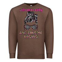 Chestnut just call me pretty and take me racing Premium Sweatshirt - JahusDesignShop
