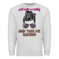 Dove Grey just call me pretty and take me racing Premium Sweatshirt - JahusDesignShop