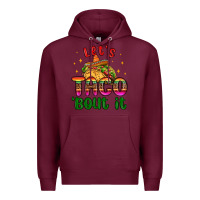 Burgundy let s taco bout it Premium Hoodie - MaliasSmallBusiness