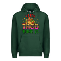 Sports Green let s taco bout it Premium Hoodie - MaliasSmallBusiness