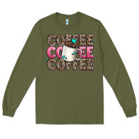 Army Green coffee coffee coffee Long Sleeve Tee - AdoDesignShop