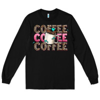 Black coffee coffee coffee Long Sleeve Tee - AdoDesignShop