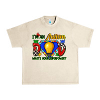 Sandshell im an autism dad whats your superpower Urban Heavy Tee - Zillion Design Studio