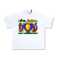 White im an autism dad whats your superpower Urban Heavy Tee - Zillion Design Studio