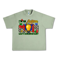 Oil Green i'm an autism mom what's your superpower Urban Heavy Tee - Zillion Design Studio