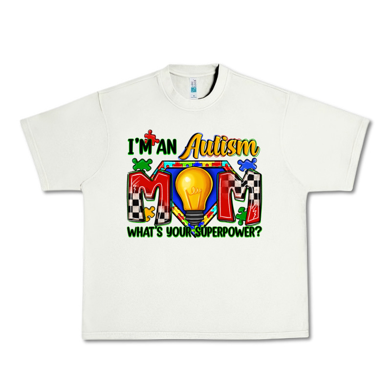 I'm An Autism Mom What's Your Superpower Urban Heavy Tee by Zillion Design Studio | Teevron