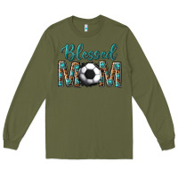 Army Green western blessed mom with soccer Long Sleeve Tee - texasbilliewilder